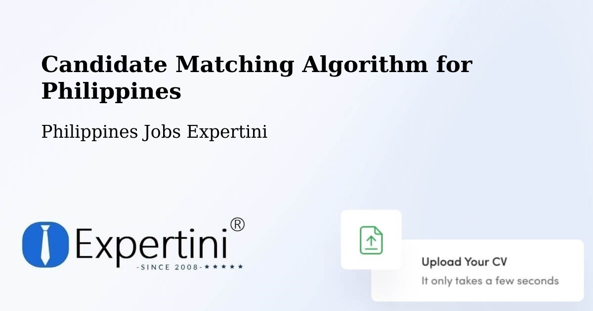 Candidate Matching Algorithm Overview – Pasuquin - Philippines Jobs Expertini