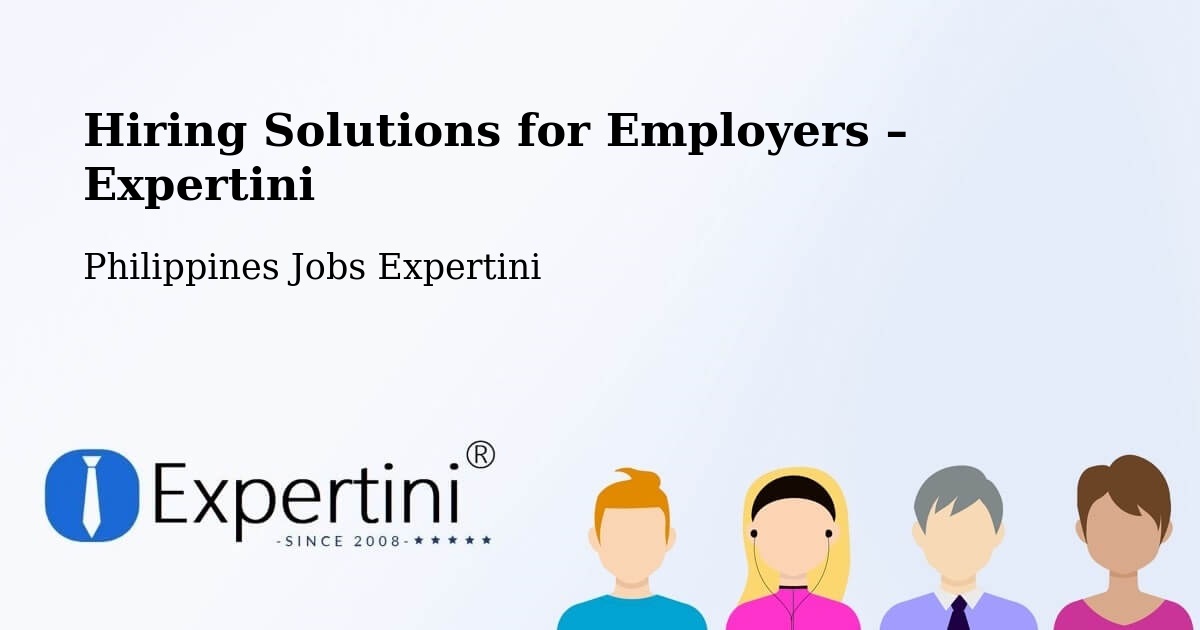 Hiring Solutions for Employers in Pasuquin - Pasuquin, Philippines Jobs Expertini